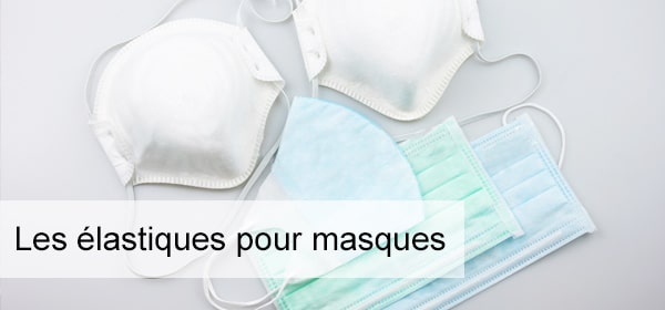 élastiques pour masques respiratoire